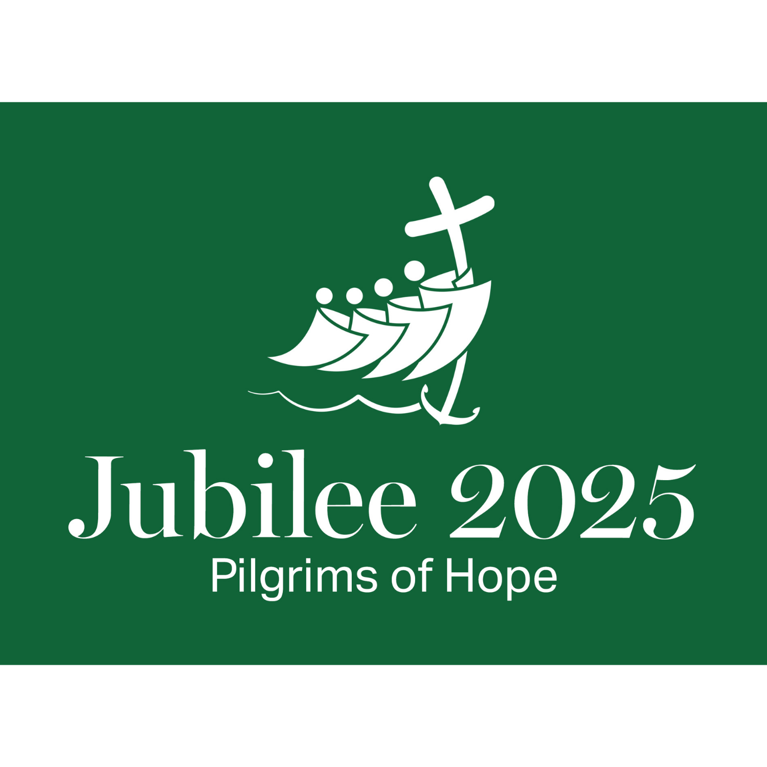 Jubilee 2025 - Pilgrims of Hope | St. Anne Catholic Church